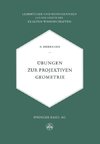 Übungen zur Projektiven Geometrie