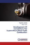 Development Of Correlations For Supercritical Diesel Fuels Combustion