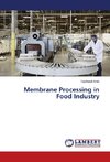 Membrane Processing in Food Industry