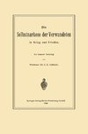 Die Selbstnarkose der Verwundeten in Krieg und Frieden