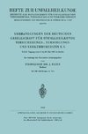 Verhandlungen der Deutschen Gesellschaft für Unfallheilkunde Versicherungs-, Versorgungs- und Verkehrsmedizin E. V.