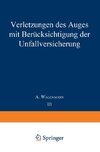 Verletzungen des Auges mit Berücksichtigung der Unfallversicherung