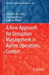 A New Approach for Disruption Management in Airline Operations Control