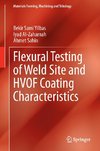 Flexural Testing of Weld Site and HVOF Coating Characteristics