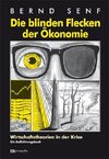 Die blinden Flecken der Ökonomie