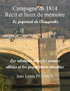 La campagne de 1814 récit et lieux de mémoire