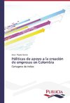 Póliticas de apoyo a la creación de empresas en Colombia