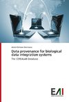 Data provenance for biological data integration systems