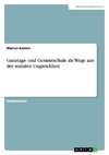 Ganztags- und Gesamtschule als Wege aus der sozialen Ungleichheit