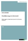 Flexibilisierung der Arbeitswelt