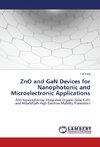 ZnO and GaN Devices for Nanophotonic and Microelectronic Applications