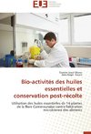 Bio-activités des huiles essentielles et conservation post-récolte