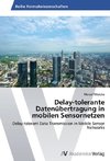 Delay-tolerante Datenübertragung in mobilen Sensornetzen