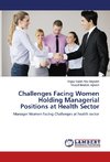 Challenges Facing Women Holding Managerial Positions at Health Sector