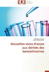 Nouvelles voies d'acces aux dérivés des benzothiazines