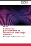 Software de procesamiento de información para riesgo crediticio