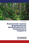 Komplesnaya ocenka formirovaniya dendrocenozov iz sohranennogo podrosta