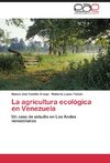 La agricultura ecológica en Venezuela