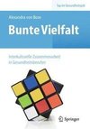 Bunte Vielfalt - Interkulturelle Zusammenarbeit in Gesundheitsberufen