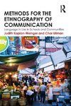 Kaplan-Weinger, J: Methods for the Ethnography of Communicat