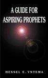 A Guide for Aspiring Prophets