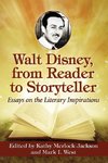 Walt Disney, from Reader to Storyteller