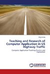 Teaching and Research of Computer Application in US Highway Traffic