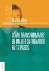 Como Transformarse En Un Jefe Entrenador En 12 Pasos