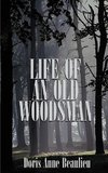 Life of an Old Woodsman