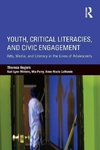 Rogers, T: Youth, Critical Literacies, and Civic Engagement