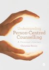 Understanding Person-Centred Counselling