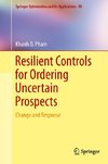 Resilient Controls for Ordering Uncertain Prospects