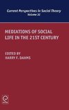 Mediations of Social Life in the 21st Century