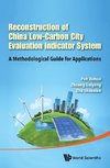 Pan, J: Reconstruction Of China's Low-carbon City Evaluation