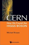 Krause, M: Cern: How We Found The Higgs Boson