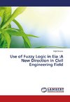 Use of Fuzzy Logic in Eia :A New Direction in Civil Engineering Field