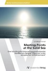 Meeting-Points at the Solid Sea