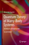 Quantum Theory of Many-Body Systems