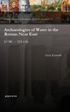 Archaeologies of Water in the Roman Near East