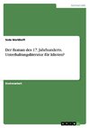 Der Roman des 17. Jahrhunderts. Unterhaltungsliteratur für Idioten?