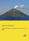 Über den Vulkan von Santorin und die Eruption von 1866