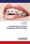 Periodontally Assisted Osteogenic Orthodontics