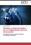 Efectos y determinantes de la cooperación para la innovación