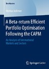 A Beta-return Efficient Portfolio Optimisation Following the CAPM