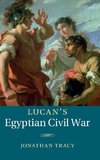 Tracy, J: Lucan's Egyptian Civil War