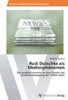 Rudi Dutschke als Medienphänomen