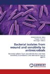 Bacterial isolates from wound and sensitivity to antimicrobials