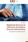 Régulation Bancaire et Résilience du Système Financier International