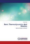 Basic Thermodynamics And Kinetics