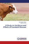 A Study on Incidence and Effects of Livestock Diseases